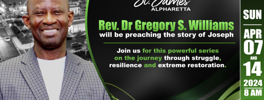2024 St. James Alpharetta - Rev Dr. Gregory S. Williams Series on Joseph